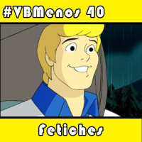 VBMenos 40 - Fetiches
