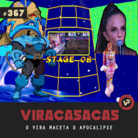 #367 O Vira maceta o Apocalipse