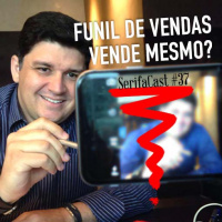 SerifaCast #37 O danado do funil de vendas vende mesmo? Como?