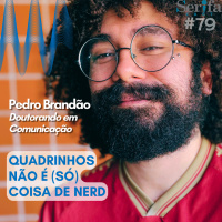 Vai ser Doutor em quadrinho, que não é (só) coisa de nerd, com Pedro Brandão