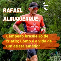 Campeão brasileiro de triatlo e a vida de atleta amador, com Rafael Albuquerque