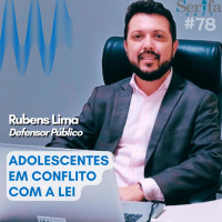 Adolescentes em conflito com a Lei, com o defensor público Rubens Lima