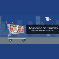 Abandono de carrinho: saiba como recuperar suas vendas