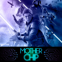 MotherChip #254 - Star Wars Jedi: Fallen Order, Heavens Vault e Firmeza Fest