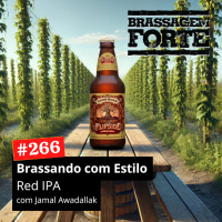 #266 - Brassando com Estilo: Red IPA