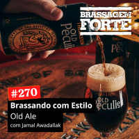 #270 - Brassando com Estilo: Old Ale