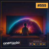 #556: As realidades extraídas da ficção