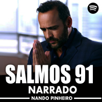 SALMOS 91 - ORAÇÃO PODEROSA SALMOS 91 ( NARRADO VOZ NANDO PINHEIRO )