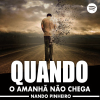 QUANDO O AMANHÃ NÃO CHEGA - MOTIVACIONAL IMPACTANTE