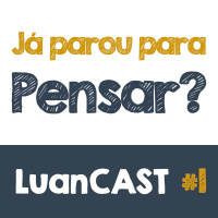 #001 Já parou para Pensar?