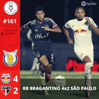 Expressinho SPFCast #161 - RB Bragantino 4x2 São Paulo