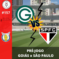 SPFCast #157 - Goiás x São Paulo | Pré-Jogo