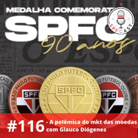 SPFCast #116 - A polêmica do mkt das moedas part: Glauco Diógenes