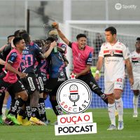 SPFCast #275 - São Paulo 0 x 2 Independiente Del Valle