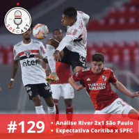 Expressinho SPFCast #129 - River 2x1 São Paulo | Expectativa Coritiba x SPFC por Ludmila Candal e Leandro Oliveira