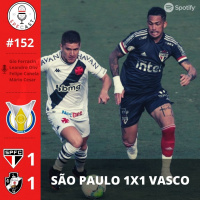SPFCast #152 - São Paulo 1x1 Vasco | Empate no Morumbi