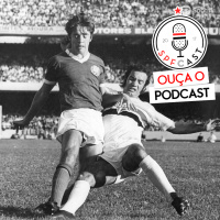 SPFCast #187 - A rivalidade histórica do Choque-rei