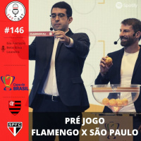 SPFCast #146 - Flamengo x São Paulo | Pré-Jogo