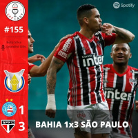 SPFCast #155 - Bahia 1x3 São Paulo | Análise