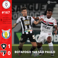 SPFCast #167 - Botafogo 1x0 São Paulo | Vergonha que não acaba mais