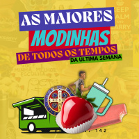 As Maiores Modinhas de Todos os Tempos da Última Semana | Podcrent 142