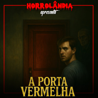 A PORTA VERMELHA | Conto Sombrio | Horrolândia