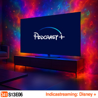 Podcrastinadores.S13E06 - Indicastreaming: Disney Plus