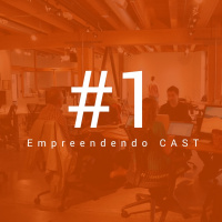 #EmpreendendoCAST 01 - Modelos de negócios #1