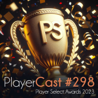 PlayerCast #298 - Player Select Awards 2023