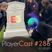PlayerCast #286 - E3 2023?!?