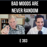 Why Your Bad Moods Are Never Random