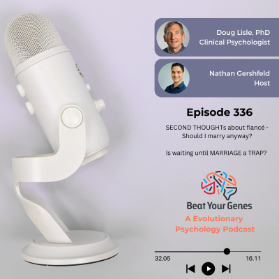 Beat Your Genes: An Evolutionary Psychology Podcast For Finding Happiness In The Modern World