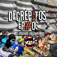 Decrépitos 06 – Meu Joguinho, Joguinho Meu