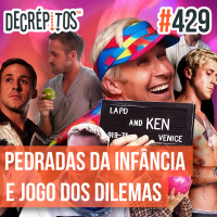 Decrépitos 429 - Pedradas da Infância e Jogo dos Dilemas