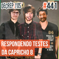 Decrépitos 441 - Respondendo Testes da Capricho 8