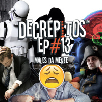 Decrépitos 13 – Males da Mente