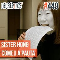 Decrépitos 449 - Sister Hong Comeu a Pauta (Ao Vivo)