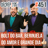 Decrépitos 451 - VACILO NEWS: Bolt do Bar, Berinjela do Amor, IA Comunista e Grande Dia!