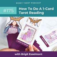 BTP175: How To Do a 1-Card Tarot Reading – Even if You’re Completely New to Tarot