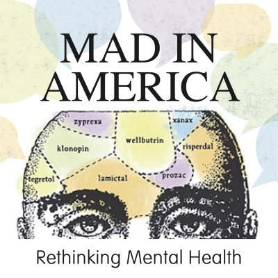 Mad In America: Science, Psychiatry And Social Justice