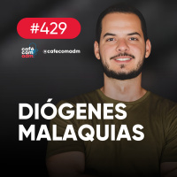 Como o tráfego orgânico pode turbinar seu faturamento, com Diógenes Malaquias | Café com ADM 429
