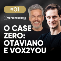 Empreendedores #1: Luiz Câmara e Otaviano Costa