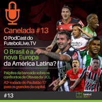 Canelada #13 - O Brasil é nova a Europa da América Latina?