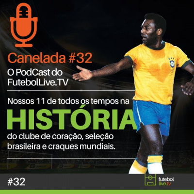 Canelada - O Podcast Do Futebol Live