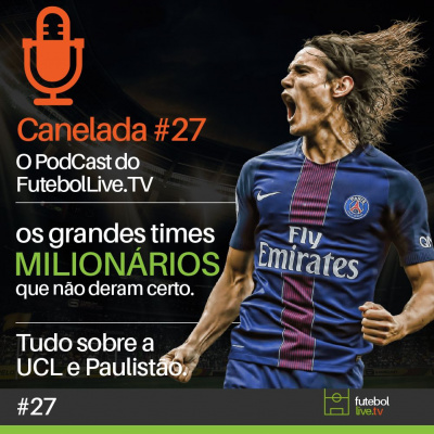 Canelada - O Podcast Do Futebol Live