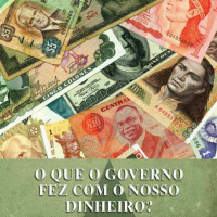 O Que O Governo Fez Com O Nosso Dinheiro (Parte 3) - Inflação
