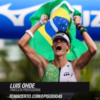 Ep. 045 - Triatleta Profissional (Luis Ohde)