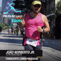 Ep. 039 - Volta do Lago 100K (João Norberto Junior)