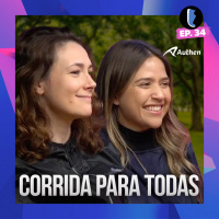 Corrida para TODAS com Rafa Arlotta e Vanessa Kotters da Authen // PODCAST do TÊNIS CERTO EP. 34
