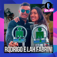 RODRIGO LOIOLA e LAH FABRINI // Podcast do TÊNIS CERTO EP. 45